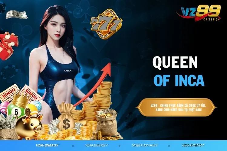 Queen Of Inca Triệu Hồi Thần Thoại Giữa Vòng Quay Số