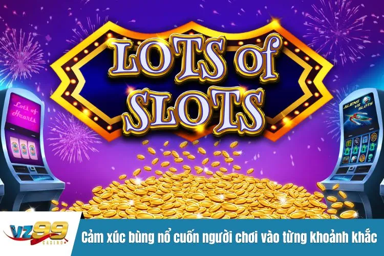 Cảm xúc bùng nổ cuốn người chơi vào từng khoảnh khắc
