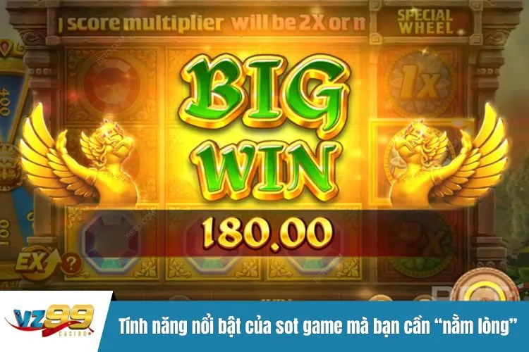 Tính năng nổi bật của sot game mà bạn cần “nằm lòng”