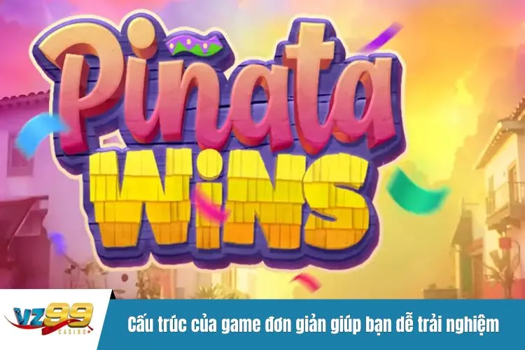 Cấu trúc của game đơn giản giúp bạn dễ trải nghiệm