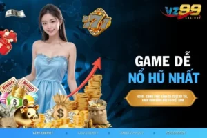 Game Dễ Nổ Hũ Nhất Tăng Khả Năng Trúng Jackpot Lớn