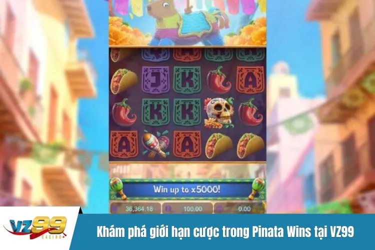 Khám phá giới hạn cược trong Pinata Wins tại VZ99