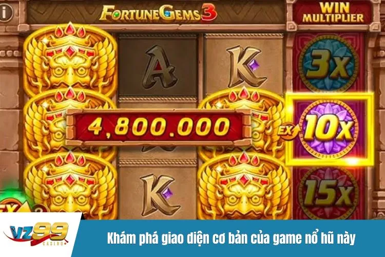 Khám phá giao diện cơ bản của game nổ hũ này