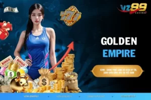 Golden Empire - Khám Phá Bí Ẩn Kho Báu Bị Lãng Quên