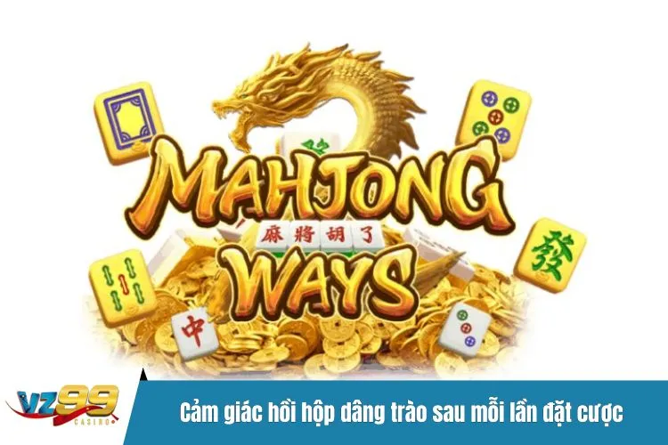Cảm giác hồi hộp dâng trào sau mỗi lần đặt cược