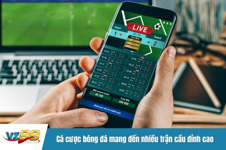 Cá cược bóng đá mang đến nhiều trận cầu đỉnh cao tại VZ99