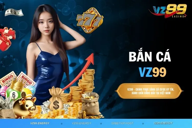 Bắn Cá VZ99 – Hành Trình Chinh Phục Đại Dương Rực Lửa