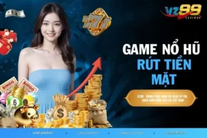 Game Nổ Hũ Rút Tiền Mặt Giúp Bạn Làm Giàu Trong Tích Tắc