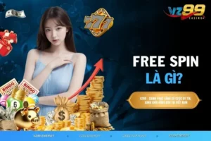 Free Spin Là Gì? Hành Trình Game Slot Với Tính Năng Hấp Dẫn