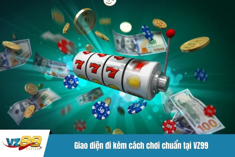 Gioa diện đi kèm cách chơi chuẩn tại VZ99